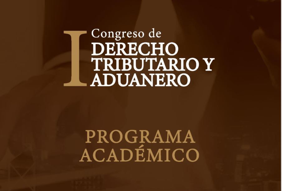 El Instituto. Congreso de Derecho Tributario y Aduanero
